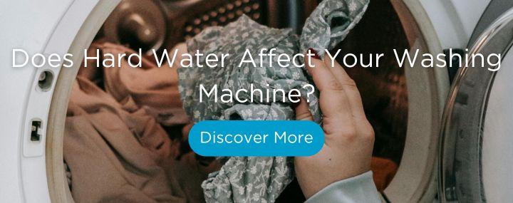 Does hard water affect your washing machine?