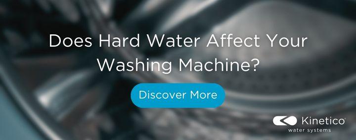 Does Hard Water Affect Your Washing Machine Discover More Kinetico